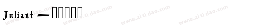 Juliant字体转换