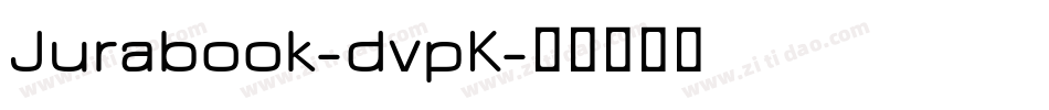 Jurabook-dvpK字体转换
