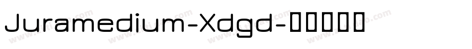 Juramedium-Xdgd字体转换