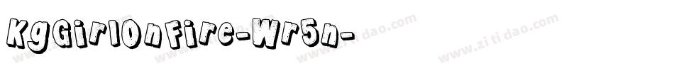 KgGirlOnFire-Wr5n字体转换 KgGirlOnFire-Wr5n字体转换