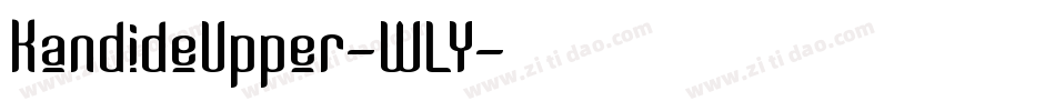 KandideUpper-WLY字体转换