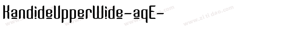 KandideUpperWide-aqE字体转换