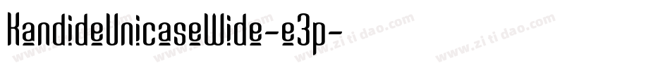 KandideUnicaseWide-e3p字体转换