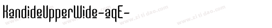 KandideUpperWide-aqE字体转换
