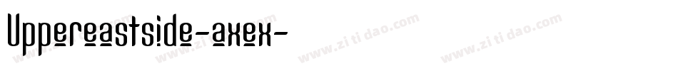 Uppereastside-axex字体转换