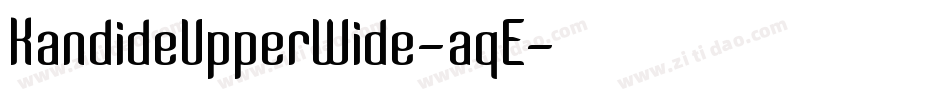KandideUpperWide-aqE字体转换