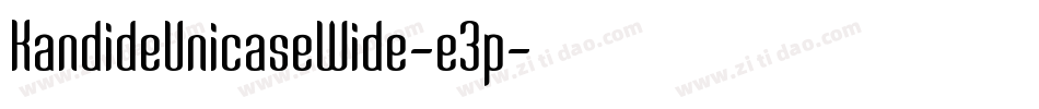 KandideUnicaseWide-e3p字体转换