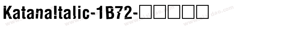 KatanaItalic-1B72字体转换