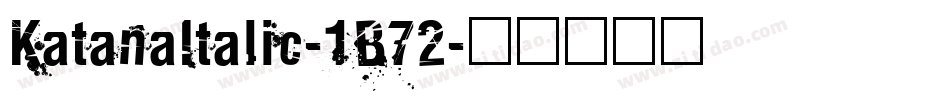 KatanaItalic-1B72字体转换