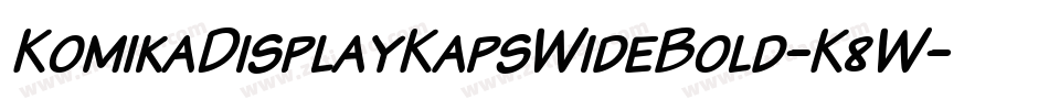 KomikaDisplayKapsWideBold-K8W字体转换