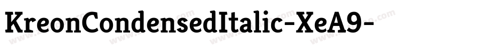 KreonCondensedItalic-XeA9字体转换