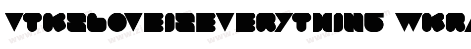 VtksLoveIsEverything-WKrA字体转换