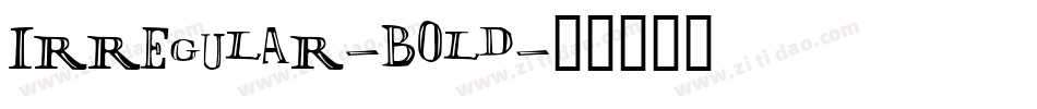 Irregular-Bold字体转换