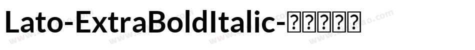 Lato-ExtraBoldItalic字体转换