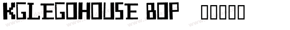 KgLegoHouse-BOP5字体转换