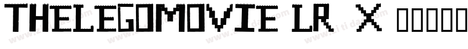 TheLegoMovie-lr7X字体转换