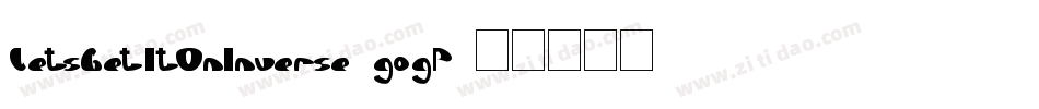 LetsGetItOnInverse-gogP字体转换