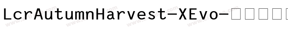LcrAutumnHarvest-XEvo字体转换