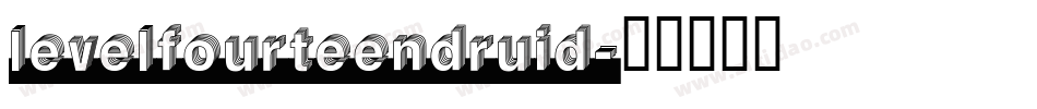 LevelFourteenDruid字体转换