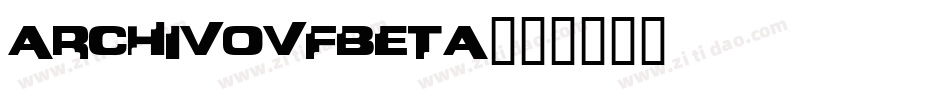 ArchivoVFBeta字体转换