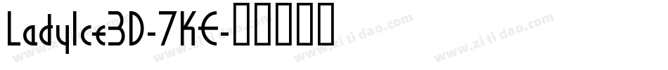 LadyIce3D-7KE字体转换