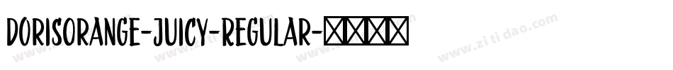 DorisOrange-Juicy-Regular字体转换
