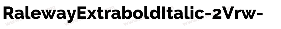 RalewayExtraboldItalic-2Vrw字体转换