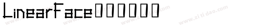 LinearFace字体转换