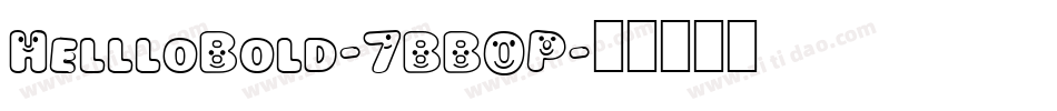 HellloBold-7BBOP字体转换