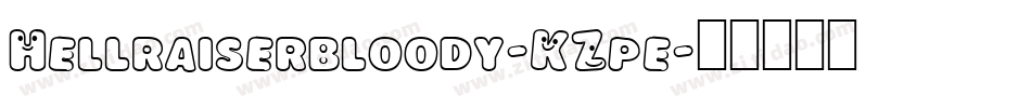 Hellraiserbloody-KZpe字体转换