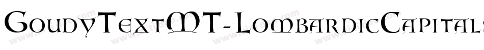 GoudyTextMT-LombardicCapitals字体转换