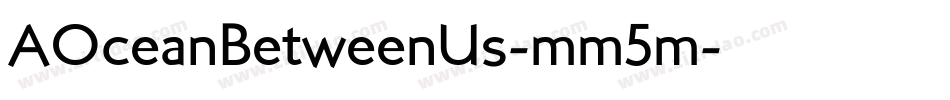 AOceanBetweenUs-mm5m字体转换