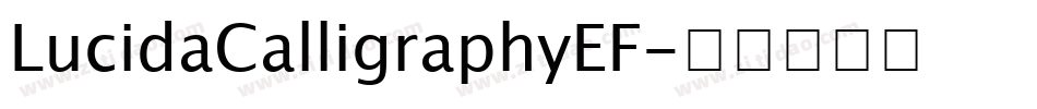 LucidaCalligraphyEF字体转换