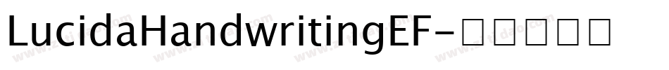 LucidaHandwritingEF字体转换