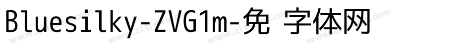 Bluesilky-ZVG1m字体转换