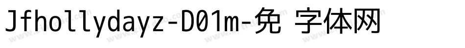 Jfhollydayz-D01m字体转换
