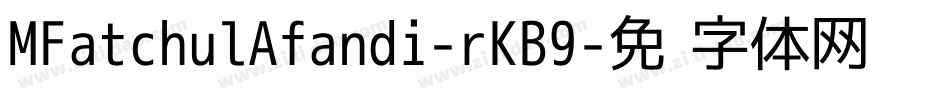 MFatchulAfandi-rKB9字体转换