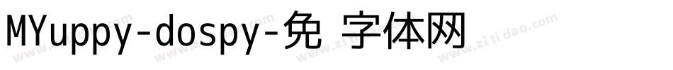 MYuppy-dospy字体转换