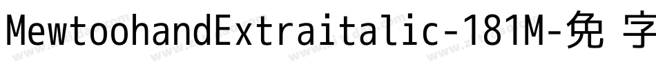 MewtoohandExtraitalic-181M字体转换