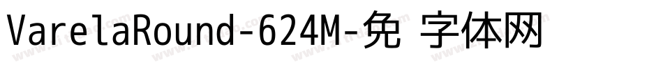 VarelaRound-624M字体转换