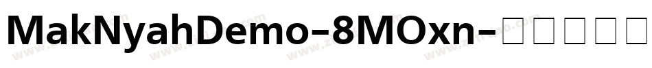 MakNyahDemo-8MOxn字体转换