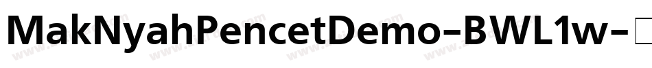 MakNyahPencetDemo-BWL1w字体转换