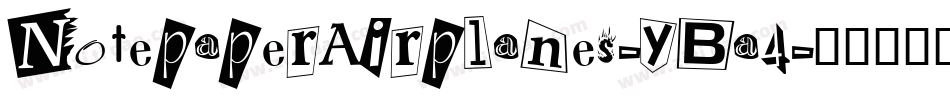 NotepaperAirplanes-YBa4字体转换
