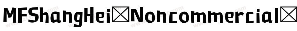 MFShangHei_Noncommercial-Regular字体转换