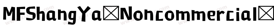 MFShangYa_Noncommercial-Regular字体转换