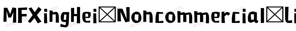 MFXingHei_Noncommercial-Light字体转换