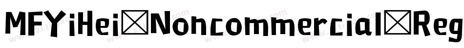 MFYiHei_Noncommercial-Regular字体转换