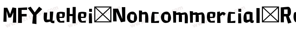MFYueHei_Noncommercial-Regular字体转换