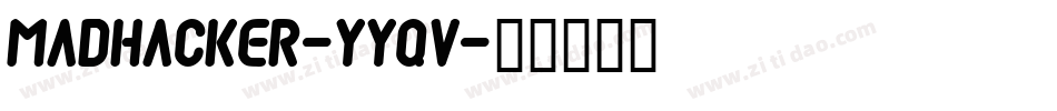 MadHacker-YYqv字体转换