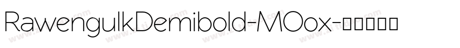 RawengulkDemibold-MOox字体转换